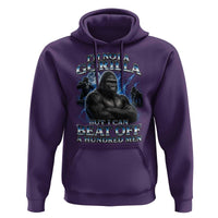 Im Not A Gorilla But I Can Beat Off A 100 Men Hoodie Funny Quotes