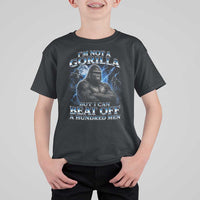 Im Not A Gorilla But I Can Beat Off A 100 Men T Shirt For Kid Funny Quotes