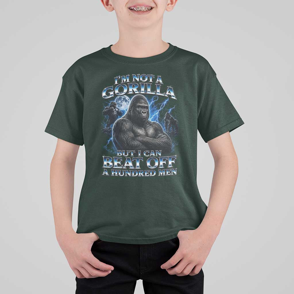 Im Not A Gorilla But I Can Beat Off A 100 Men T Shirt For Kid Funny Quotes