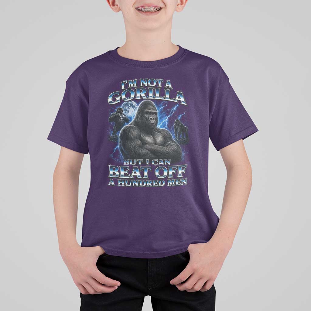 Im Not A Gorilla But I Can Beat Off A 100 Men T Shirt For Kid Funny Quotes