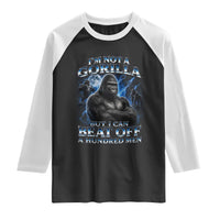 Im Not A Gorilla But I Can Beat Off A 100 Men Raglan Shirt Funny Quotes