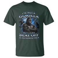 Im Not A Gorilla But I Can Beat Off A 100 Men T Shirt Funny Quotes