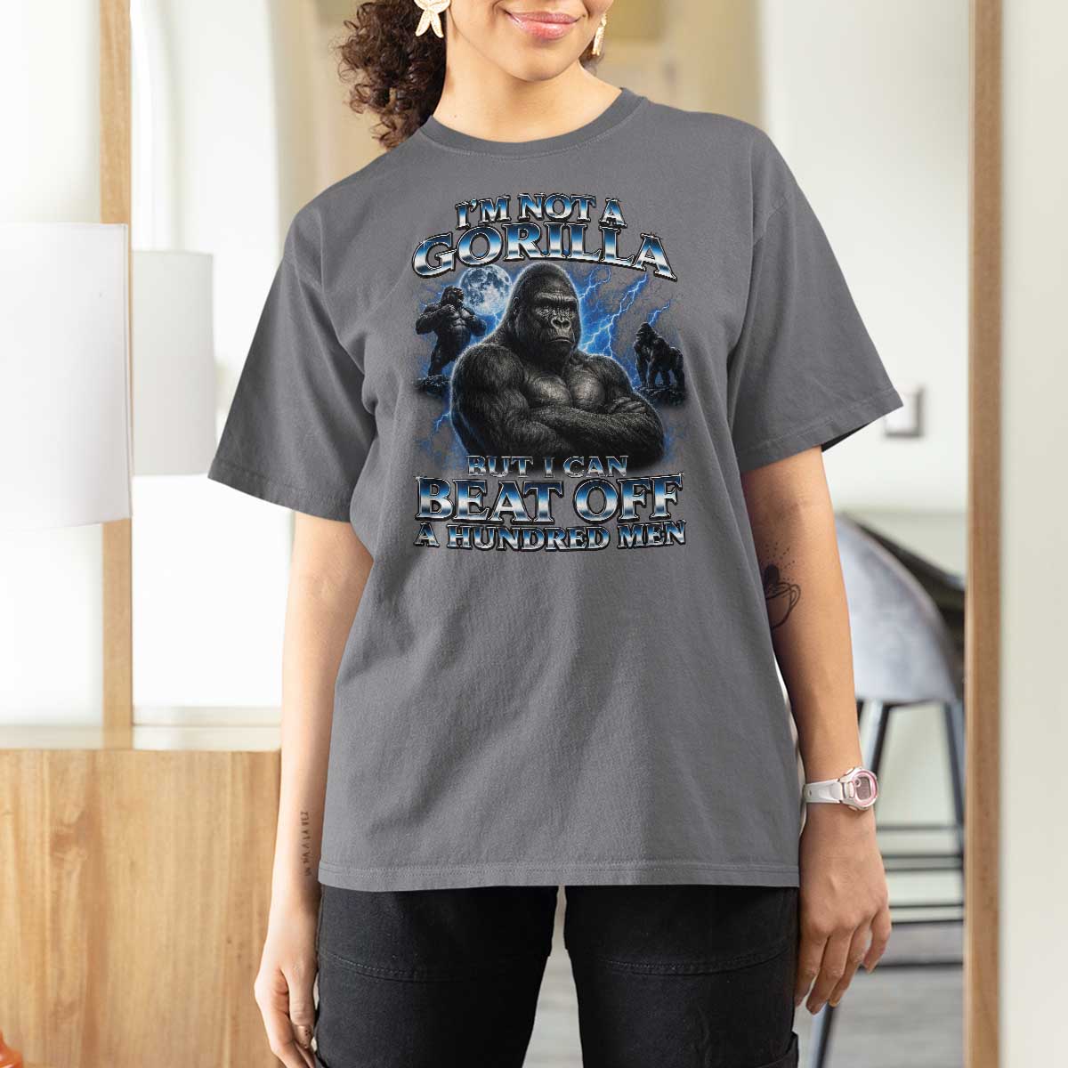Im Not A Gorilla But I Can Beat Off A 100 Men T Shirt For Women Funny Quotes