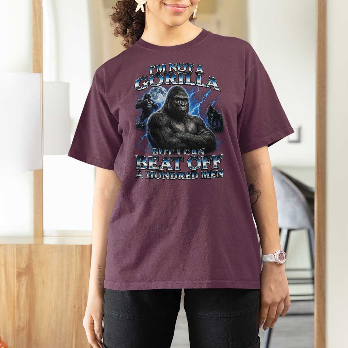 Im Not A Gorilla But I Can Beat Off A 100 Men T Shirt For Women Funny Quotes
