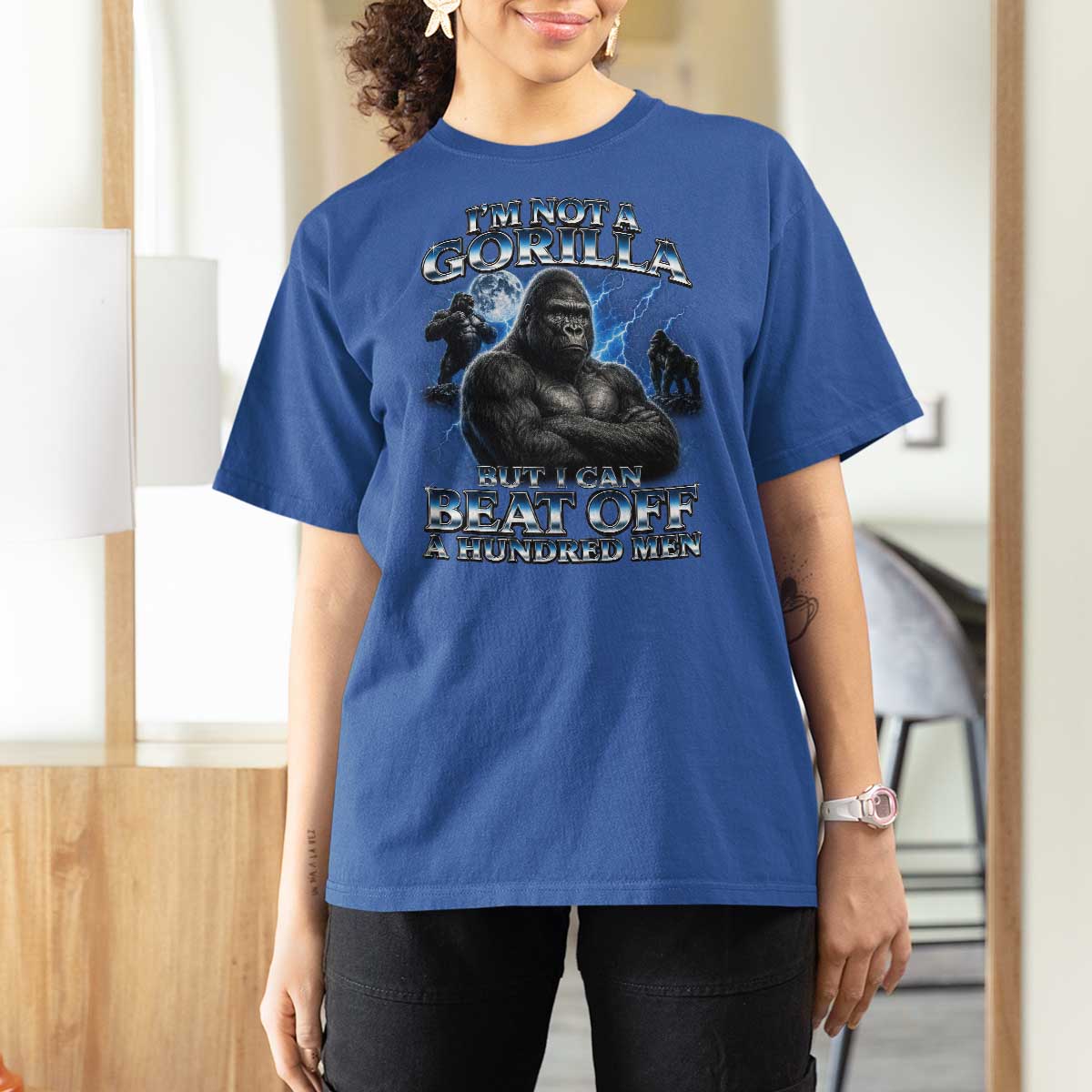 Im Not A Gorilla But I Can Beat Off A 100 Men T Shirt For Women Funny Quotes