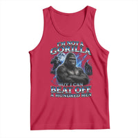 Im Not A Gorilla But I Can Beat Off A 100 Men Tank Top Funny Quotes