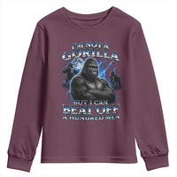 Im Not A Gorilla But I Can Beat Off A 100 Men Youth Sweatshirt Funny Quotes