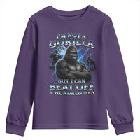 Im Not A Gorilla But I Can Beat Off A 100 Men Youth Sweatshirt Funny Quotes