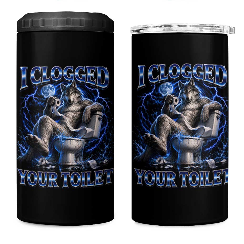 I Clogged Your Toilet Alpha Wolf Meme 4 in 1 Can Cooler Tumbler Funny Unhinged Stupid Brainrot