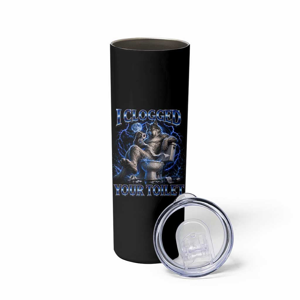 I Clogged Your Toilet Alpha Wolf Meme Skinny Tumbler Funny Unhinged Stupid Brainrot