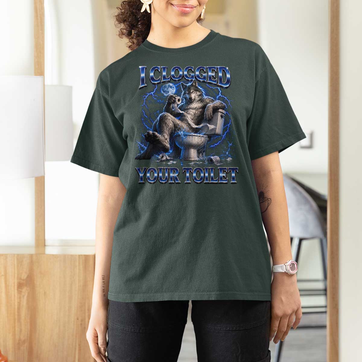 I Clogged Your Toilet Alpha Wolf Meme T Shirt For Women Funny Unhinged Stupid Brainrot