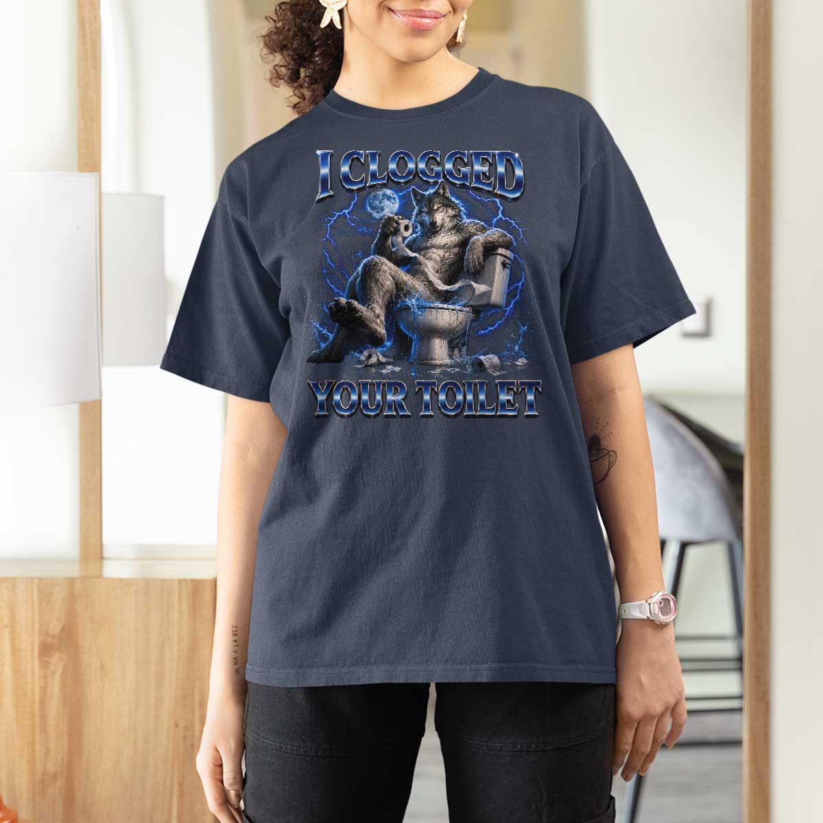 I Clogged Your Toilet Alpha Wolf Meme T Shirt For Women Funny Unhinged Stupid Brainrot