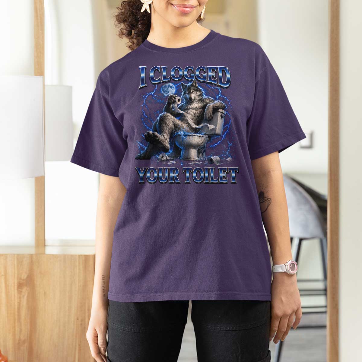 I Clogged Your Toilet Alpha Wolf Meme T Shirt For Women Funny Unhinged Stupid Brainrot