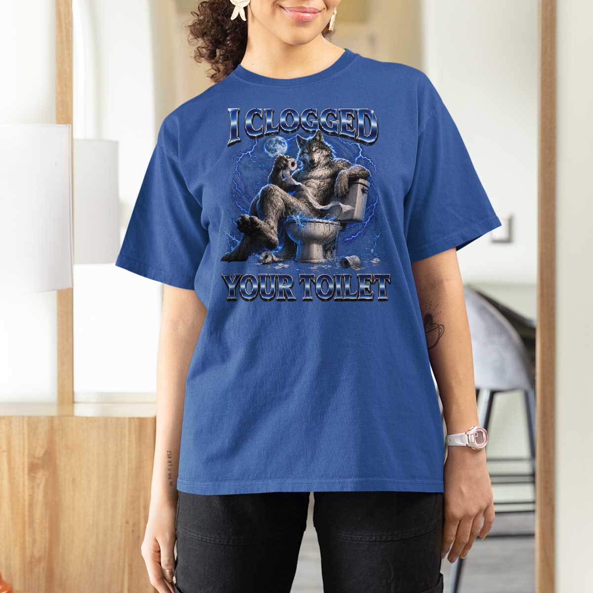 I Clogged Your Toilet Alpha Wolf Meme T Shirt For Women Funny Unhinged Stupid Brainrot