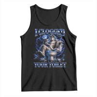 I Clogged Your Toilet Alpha Wolf Meme Tank Top Funny Unhinged Stupid Brainrot