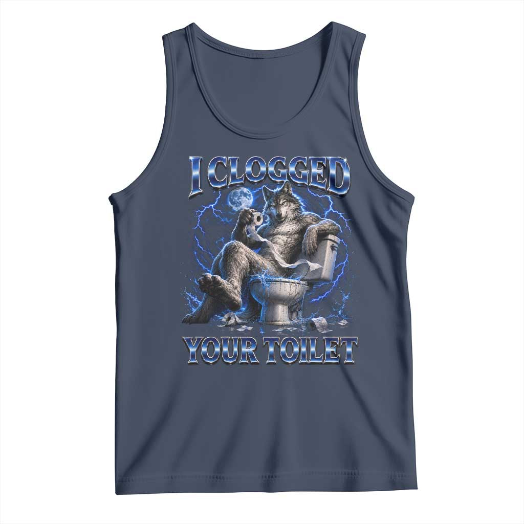 I Clogged Your Toilet Alpha Wolf Meme Tank Top Funny Unhinged Stupid Brainrot