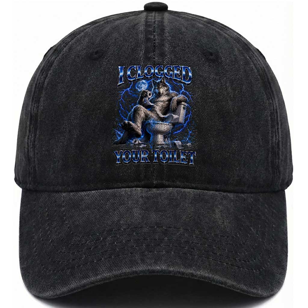 I Clogged Your Toilet Alpha Wolf Meme Washed Cotton Baseball Cap Funny Unhinged Stupid Brainrot