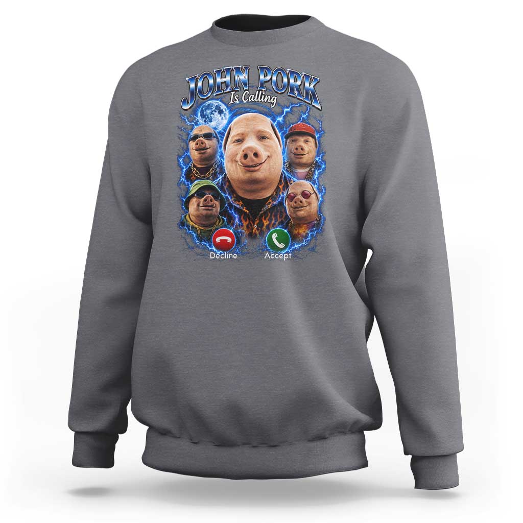 John Pork Calling Sweatshirt Funny Answer Call Phone Brainrot Meme Vintage Bootleg Graphic