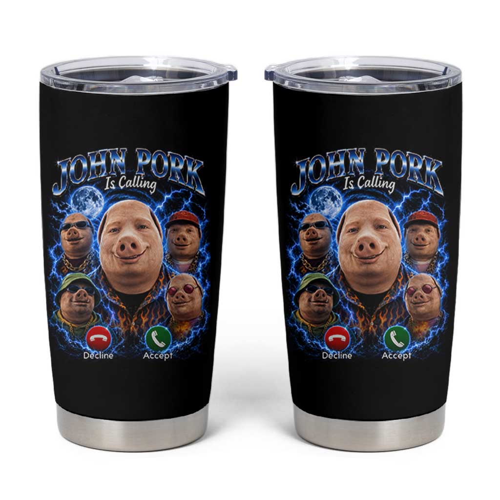 John Pork Calling Tumbler Cup Funny Answer Call Phone Brainrot Meme Vintage Bootleg Graphic