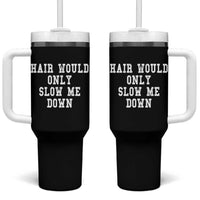 Hair Would Only Slow Me Down Tumbler With Handle Bald Humor Birthday Husband Dad Grandpa