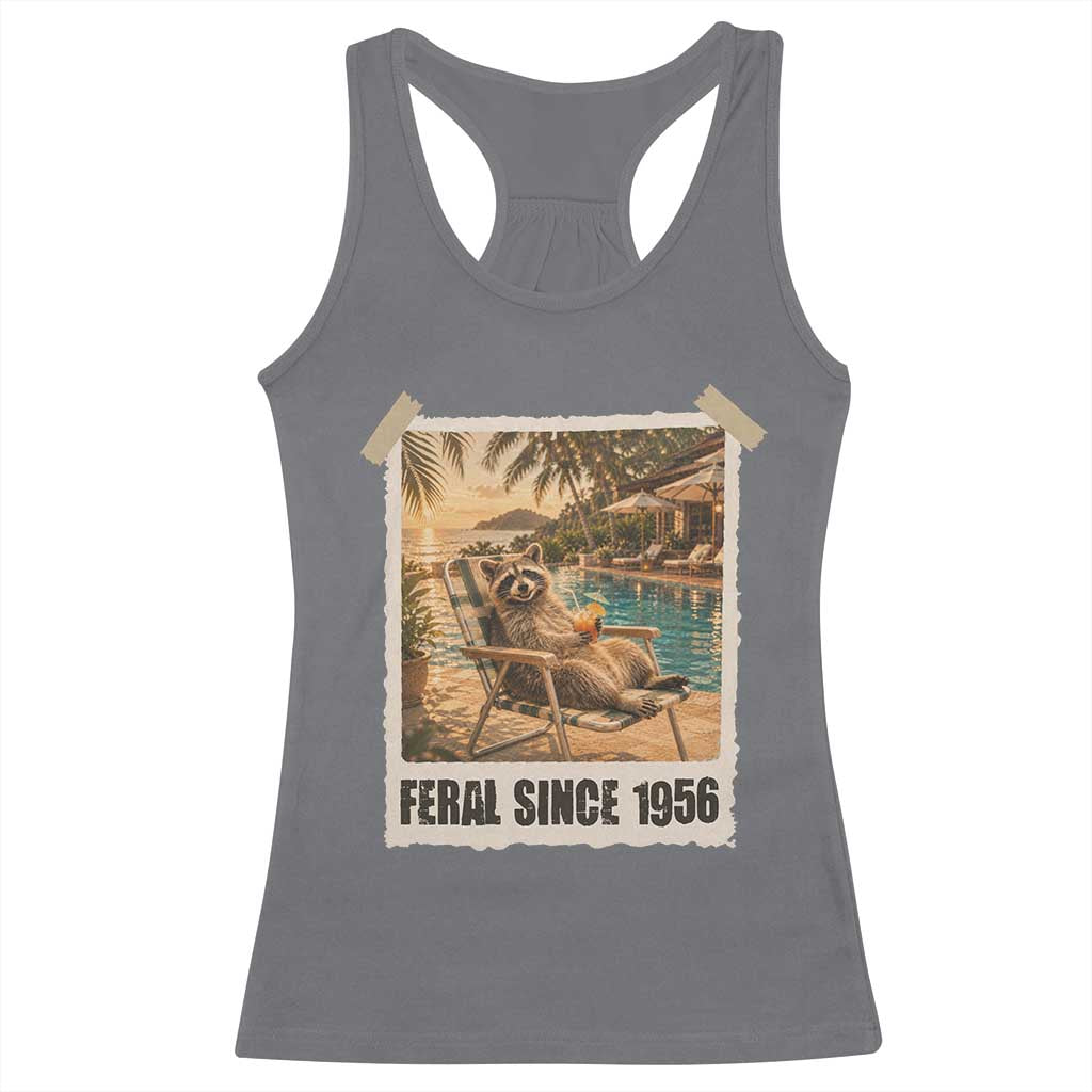 Funny Raccoon Feral Since 1956 70th Birthday Racerback Tank Top Vintage 70 Year Old Gift
