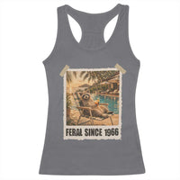 Funny Raccoon Feral Since 1966 60th Birthday Racerback Tank Top Vintage 60 Year Old Gift