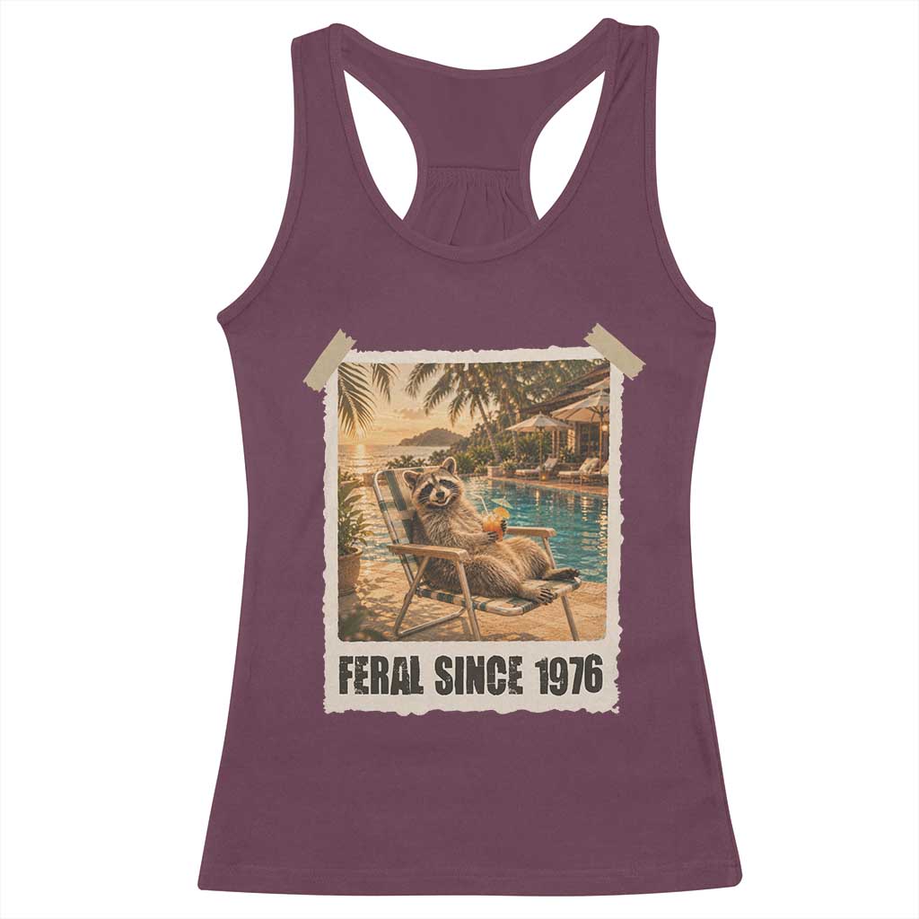 Funny Raccoon Feral Since 1976 50th Birthday Racerback Tank Top Vintage 50 Year Old Gift