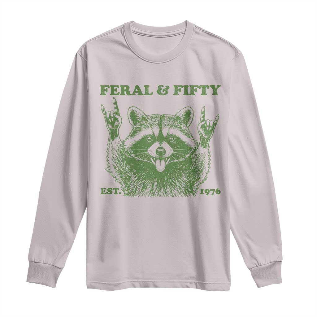 Raccoon 50th Birthday Long Sleeve Shirt Funny Feral And Fifty Vintage 1976 50 Year Old Gift