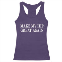 Funny Broken Hip Surgery Recovery Racerback Tank Top Make My Hip Great Again
