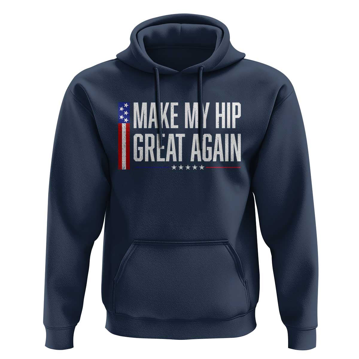 Make My Hip Great Again Funny Broken Hip Surgery Recovery Hoodie Vintage USA Flag Patriotic