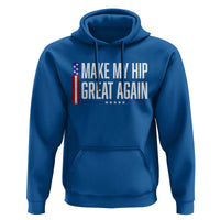Make My Hip Great Again Funny Broken Hip Surgery Recovery Hoodie Vintage USA Flag Patriotic