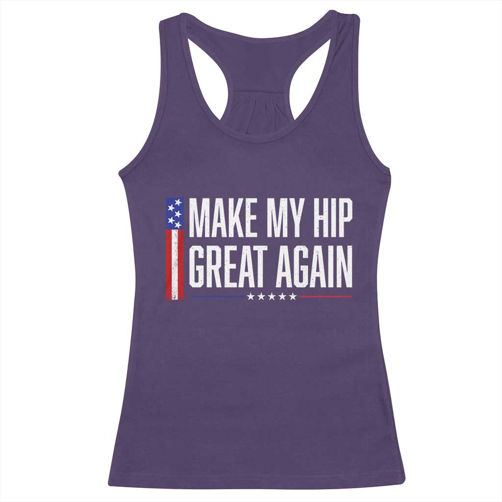 Make My Hip Great Again Funny Broken Hip Surgery Recovery Racerback Tank Top Vintage USA Flag Patriotic