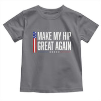 Make My Hip Great Again Funny Broken Hip Surgery Recovery Toddler T Shirt Vintage USA Flag Patriotic