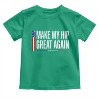 Make My Hip Great Again Funny Broken Hip Surgery Recovery Toddler T Shirt Vintage USA Flag Patriotic