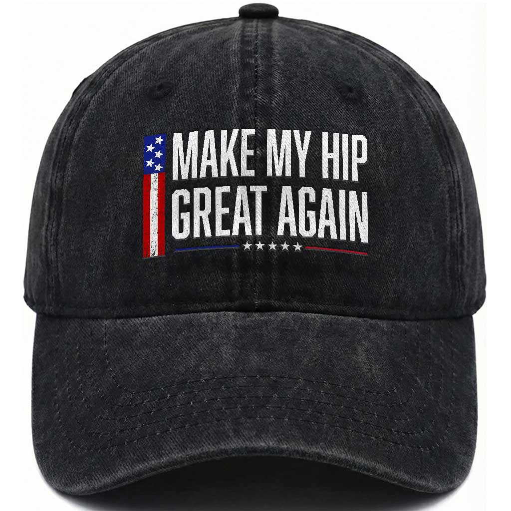 Make My Hip Great Again Funny Broken Hip Surgery Recovery Washed Cotton Baseball Cap Vintage USA Flag Patriotic