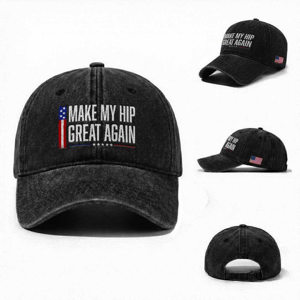 Make My Hip Great Again Funny Broken Hip Surgery Recovery Washed Cotton Baseball Cap Vintage USA Flag Patriotic