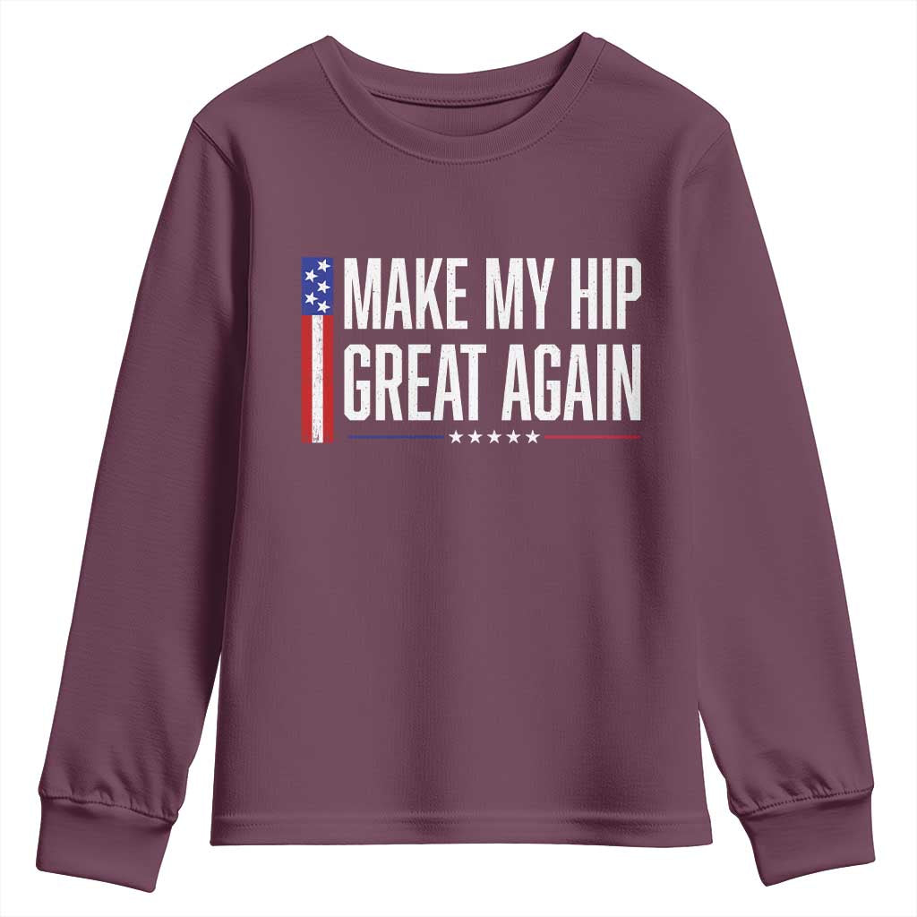 Make My Hip Great Again Funny Broken Hip Surgery Recovery Youth Sweatshirt Vintage USA Flag Patriotic