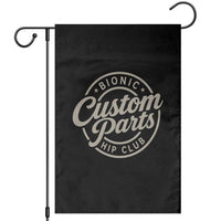 Bionic Hip Club Custom Parts Funny Hip Replacement Surgery Gift Garden Flag
