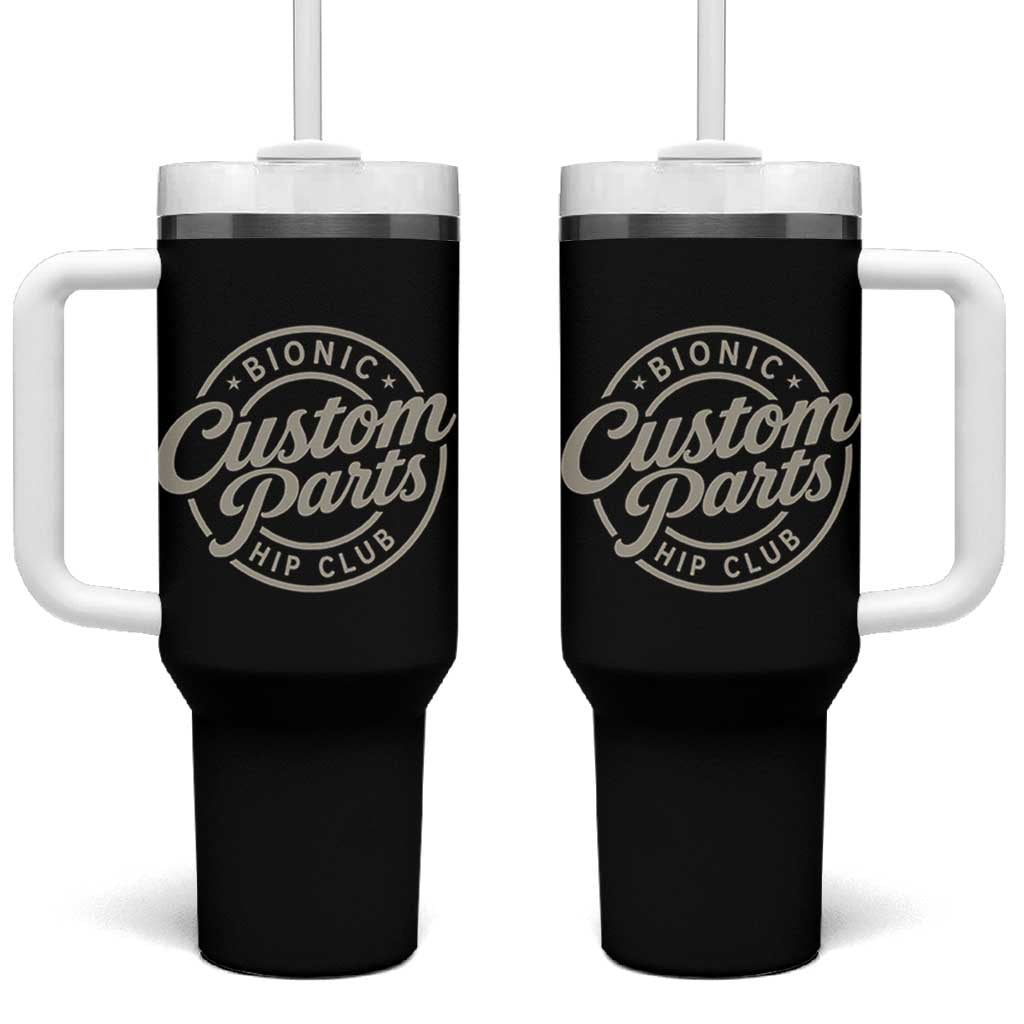 Bionic Hip Club Custom Parts Funny Hip Replacement Surgery Gift Tumbler With Handle