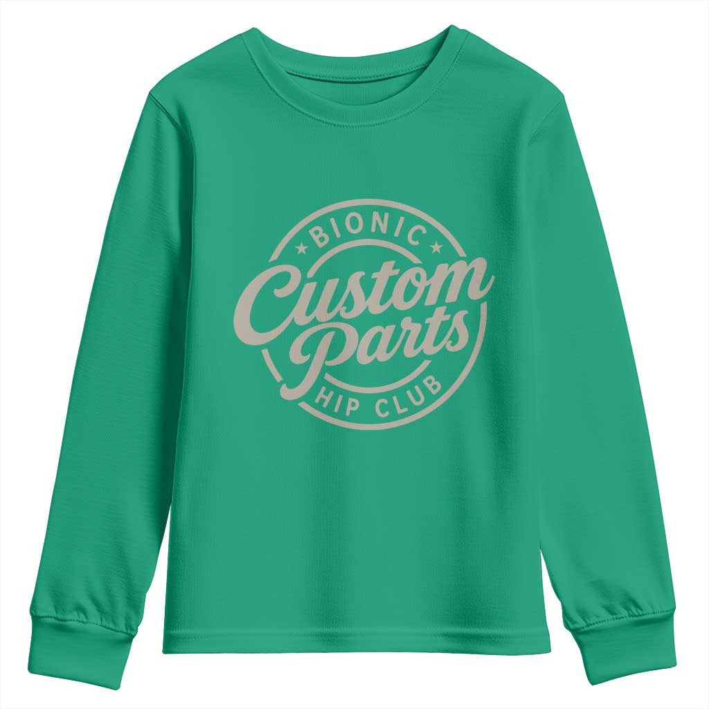 Bionic Hip Club Custom Parts Funny Hip Replacement Surgery Gift Youth Sweatshirt