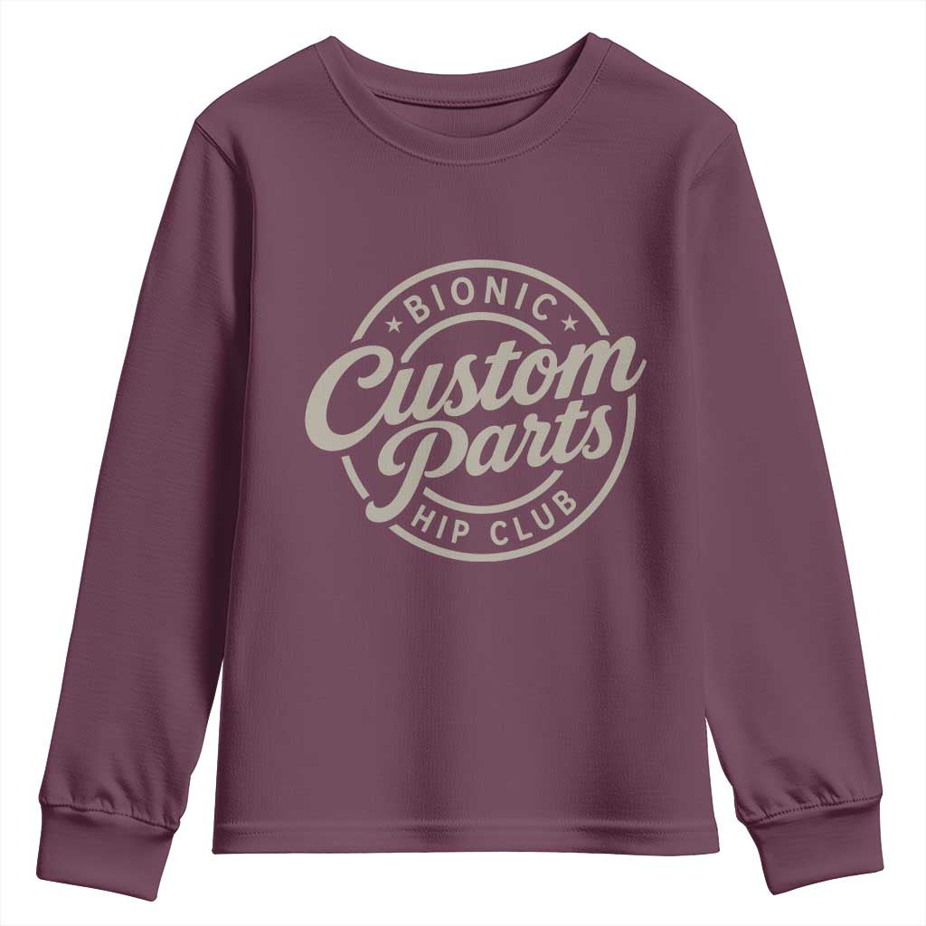 Bionic Hip Club Custom Parts Funny Hip Replacement Surgery Gift Youth Sweatshirt