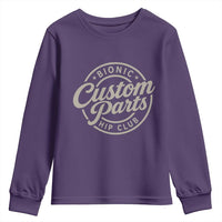 Bionic Hip Club Custom Parts Funny Hip Replacement Surgery Gift Youth Sweatshirt