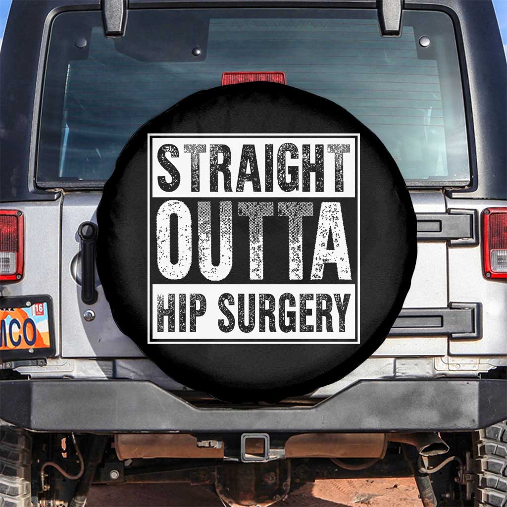 Hip Replacement Recovery Spare Tire Cover Straight Outta Hip Surgery Get Well