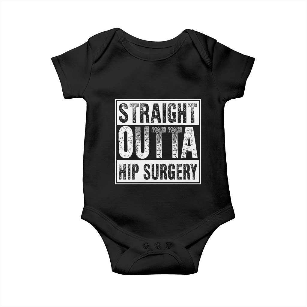 Hip Replacement Recovery Baby Onesie Straight Outta Hip Surgery Get Well