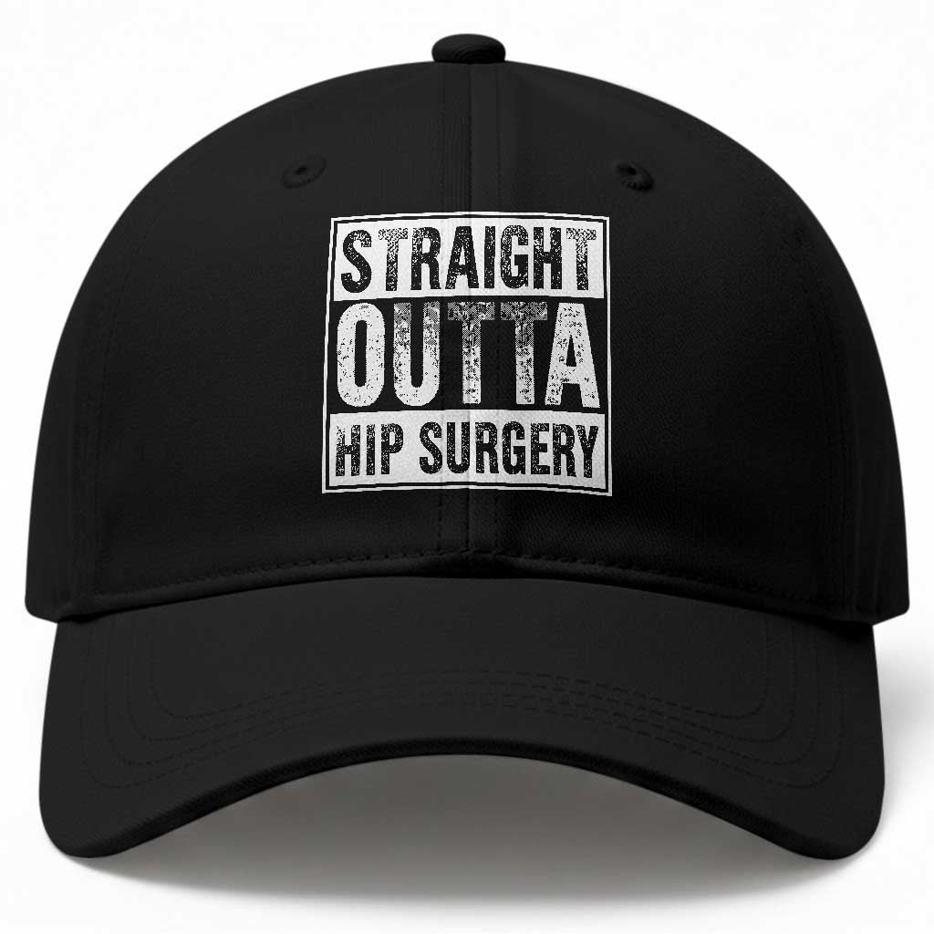 Hip Replacement Recovery Baseball Cap Straight Outta Hip Surgery Get Well