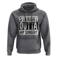 Hip Replacement Recovery Hoodie Straight Outta Hip Surgery Get Well