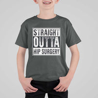 Hip Replacement Recovery T Shirt For Kid Straight Outta Hip Surgery Get Well