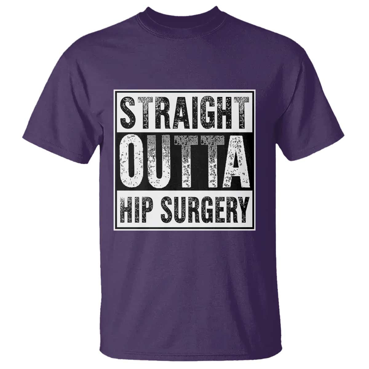 Hip Replacement Recovery T Shirt Straight Outta Hip Surgery Get Well