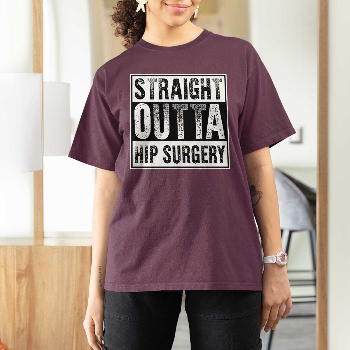 Hip Replacement Recovery T Shirt For Women Straight Outta Hip Surgery Get Well