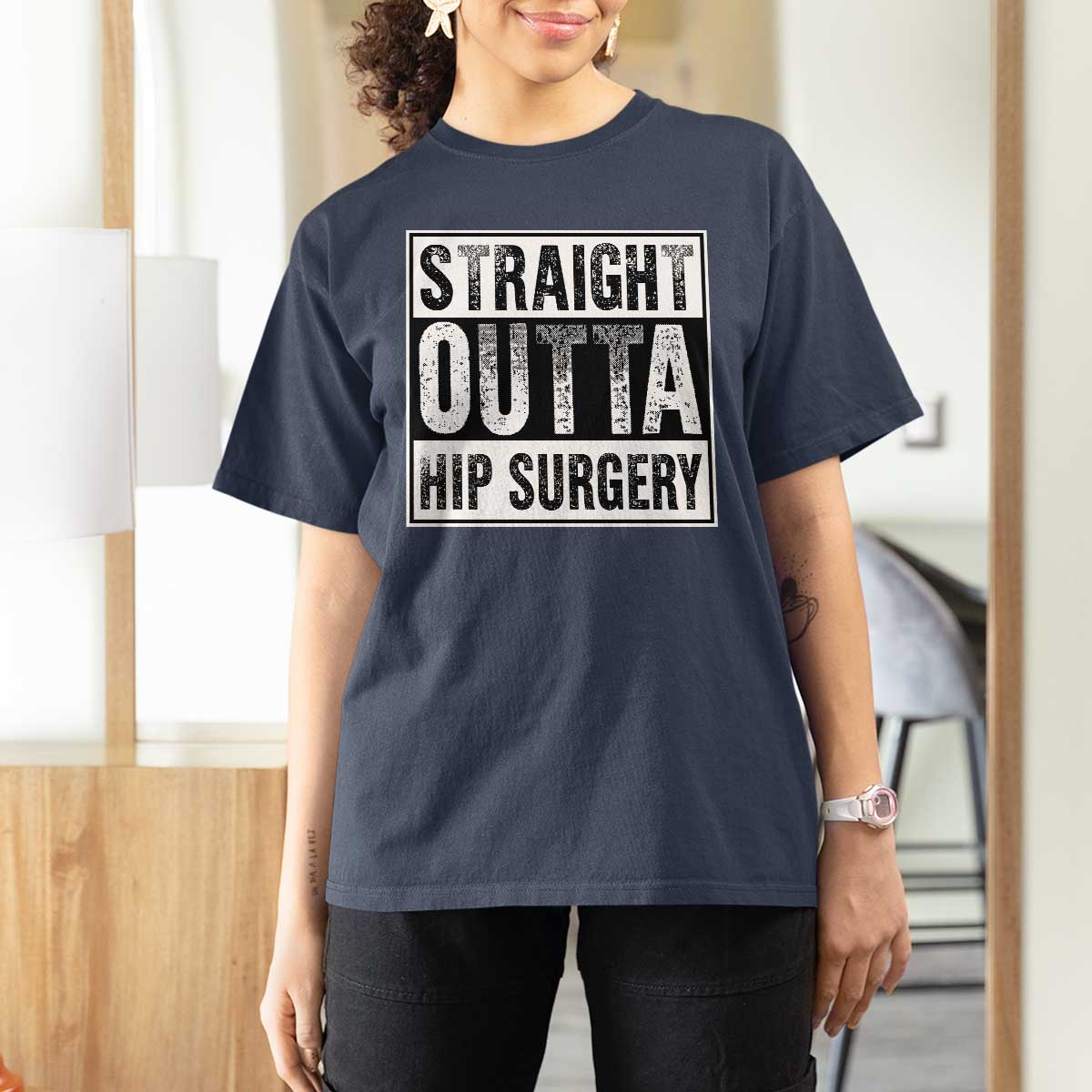 Hip Replacement Recovery T Shirt For Women Straight Outta Hip Surgery Get Well